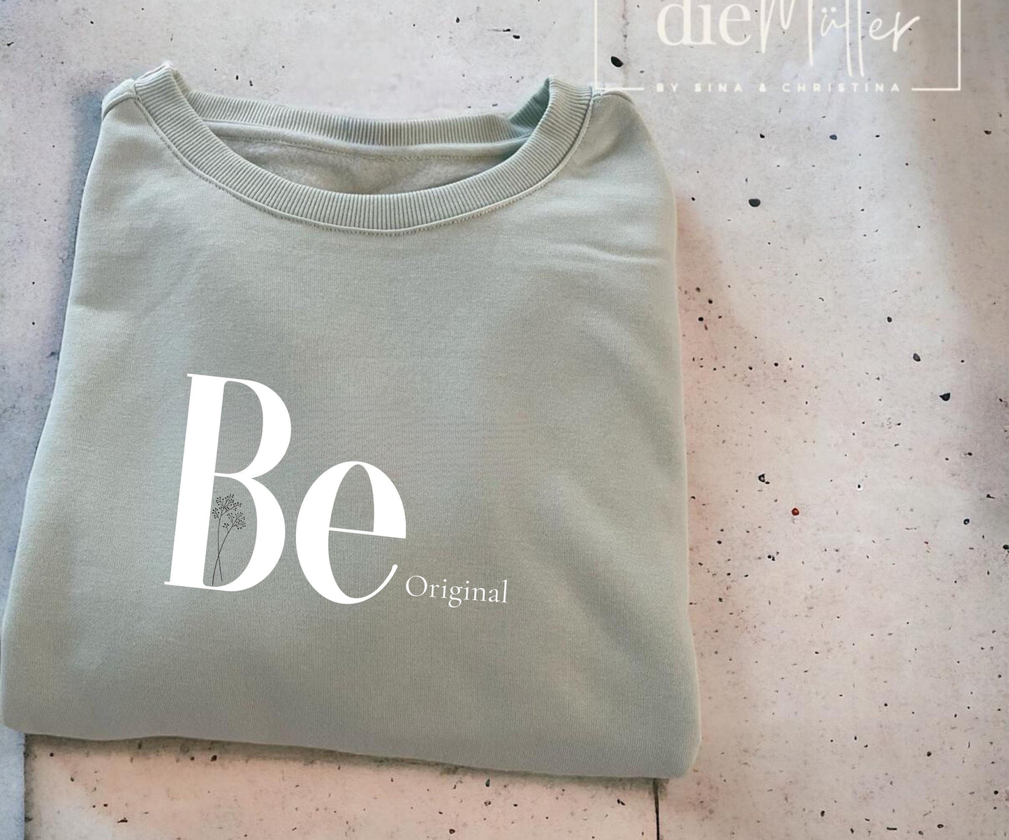 Damensweatshirt Statement„Be Original“,Damenpullover mint,Oversize Damenhoodie türkis,Sweatshirt Damen mint,positiv Hoodie,motivierte Frauen